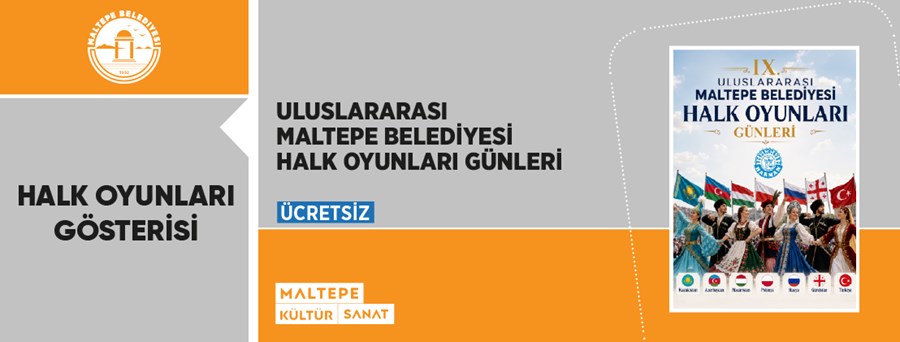 9. Uluslararası Maltepe Belediyesi Halk Oyunları Günleri