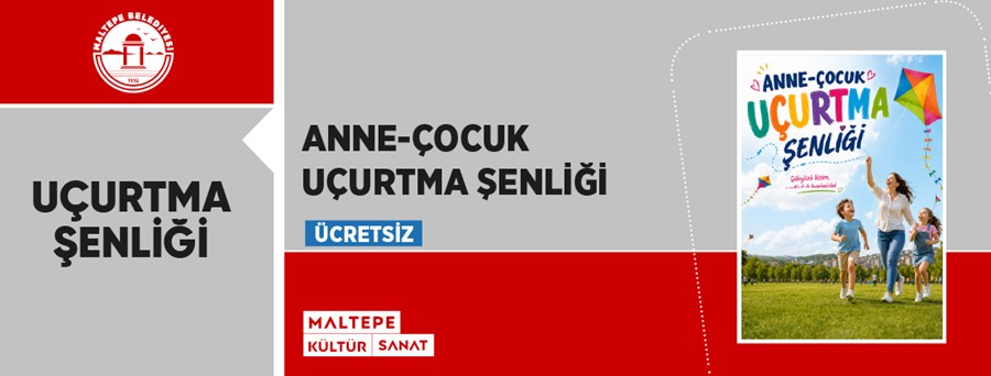 Anne- Çocuk Uçurtma Şenliği 