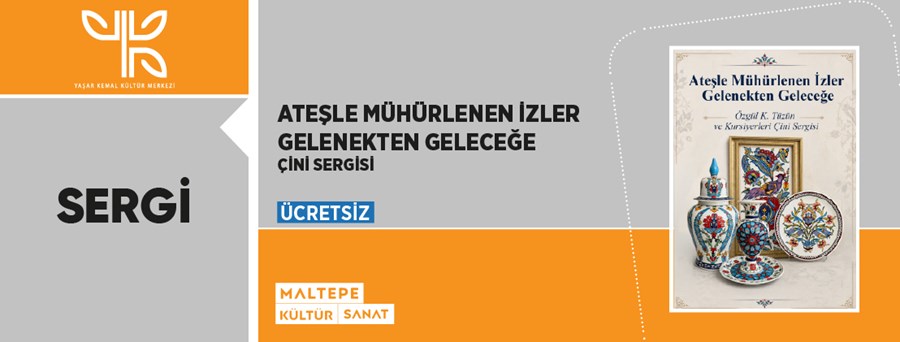 Ateşle Mühürlenen İzler Gelenekten Geleceğe Çini Sergisi