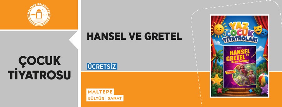 Hansel ve Gretel Doğa Dostları 25 Ağustos