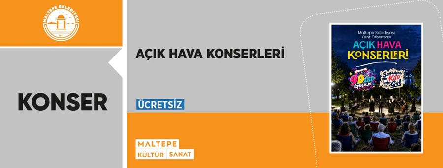 Maltepe Belediyesi Kent Orkestrası Açık Hava Konserleri 29 Temmuz Çarşamba 