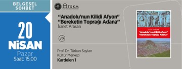 "Anadolu'nun Kilidi Afyon" - "Bereketin Toprağı Adana