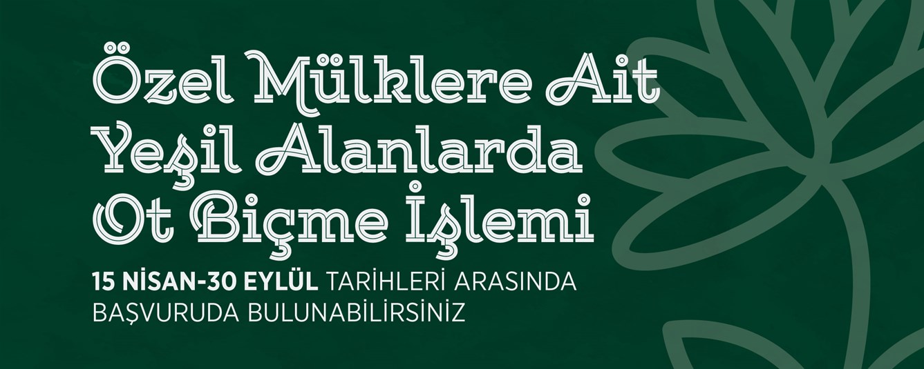 Özel Mülklere Ait Yeşil Alanlarda Ot Biçme İşlemi Süreci