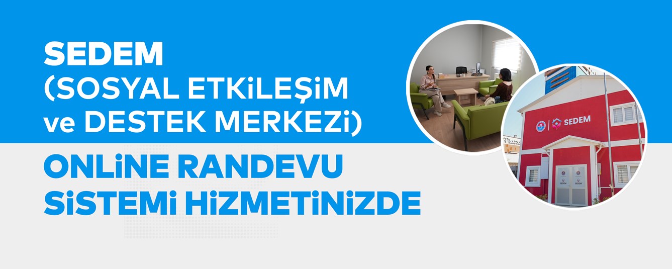 SEDEM Online Randevu Sistemi Hizmetinizde