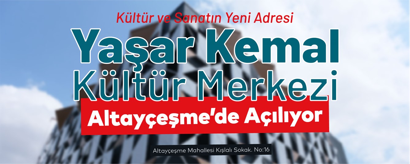 Yaşar Kemal Kültür Merkezi Altayçeşme’de açılıyor